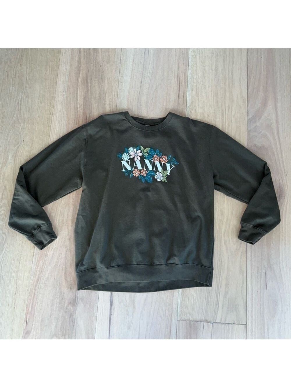 Just Hoods Olive Green Floral “Nanny” Sweatshirt Size XL